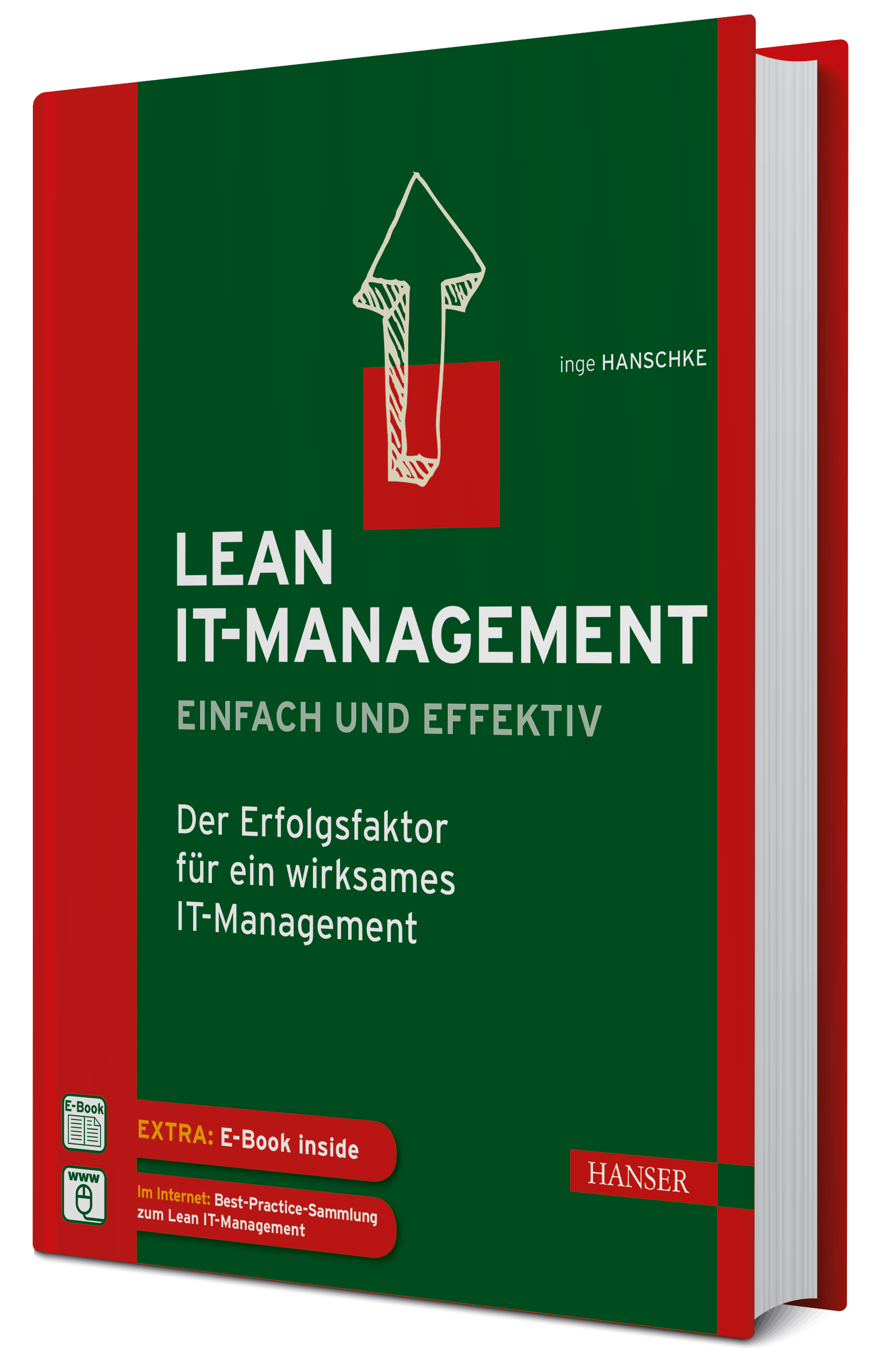 Inge Hanschke "Lean IT-Management – einfach und effektiv" 10/2014 496 Seiten, fester Einband © 2014 Carl Hanser Verlag GmbH & Co. KG