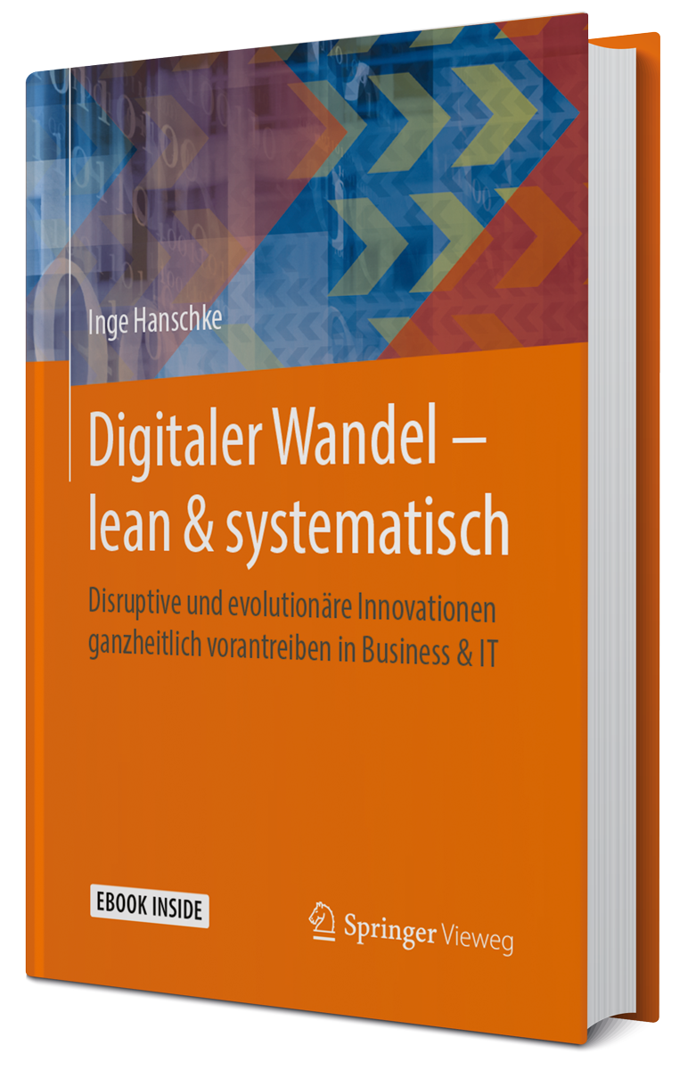 Inge Hanschke „Digitaler Wandel – lean & systematisch“  02/2021, 447 Seiten, Softcover  © 2021 Springer Vieweg – Springer Fachmedien Wiesbaden GmbH